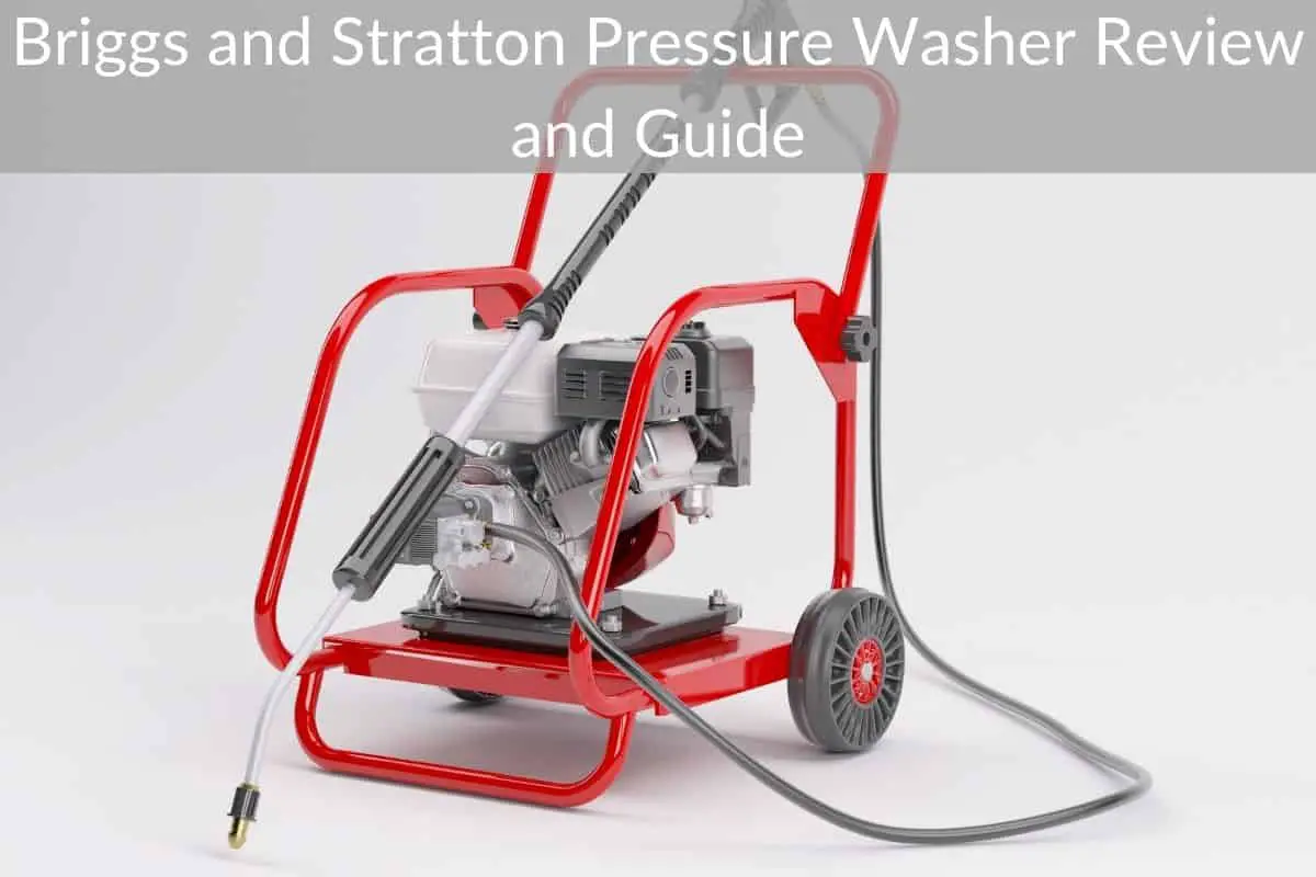 Briggs and Stratton Pressure Washer Review and Guide