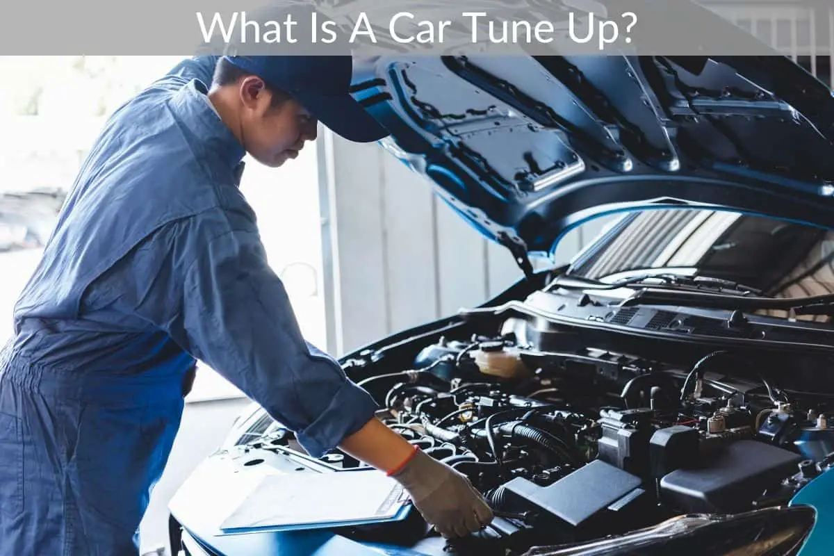 What Is A Car Tune Up And Why You Shouldn’t Skip This Preventative Maintenance