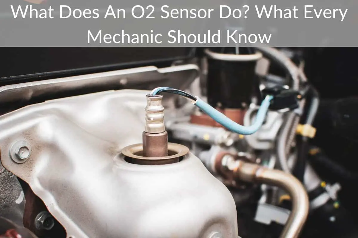 What Does An O2 Sensor Do? What Every Mechanic Should Know